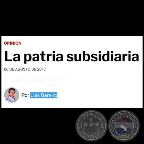 LA PATRIA SUBSIDIARIA - Por LUIS BAREIRO - Domingo, 06 de Agosto de 2017